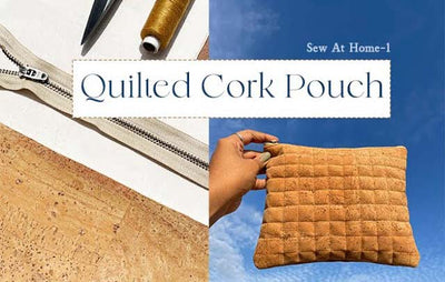 How to Make a Quilted Zipper Pouch Bag Using Natural Cork Fabric